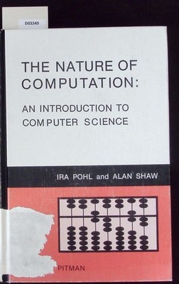 The nature of computation. An introduction to computer science. Pohl, Ira: