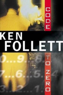 Code to Zero - Hardcover By Follett, Ken - GOOD