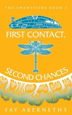 First Contact, Second Chances by Fay Abernethy Paperback Book