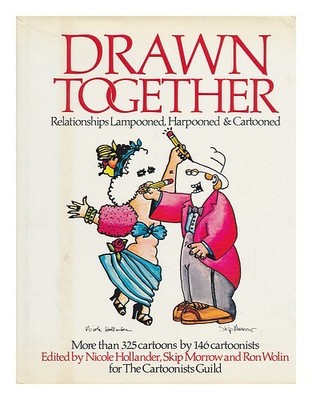 Hollander, Nicole. Morrow, Skip. Wolin, Ron Drawn Together: Relationships Lampo
