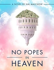 NO POPES IN HEAVEN By Hal Malchow & Susan Shallcross **BRAND NEW**
