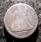 SILVER COIN UNITED STATES OF AMERICA 1877-CC "SEATED LIBERTY DIME" CARSON CITY