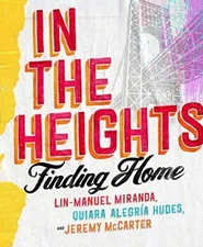 In The Heights: Finding Home **The must-have gif... by McCarter, Jeremy Hardback