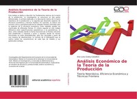 AnáLisis EconóMico De La TeoríA De La ProduccióN Ana Luisa Godoy Caballero