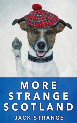 Jack Strange | More Strange Scotland | Buch | Englisch (2021) | Gebunden