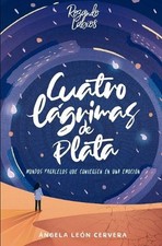 Ángela León Cervera Cuatro lágrimas de plata (Tascabile)