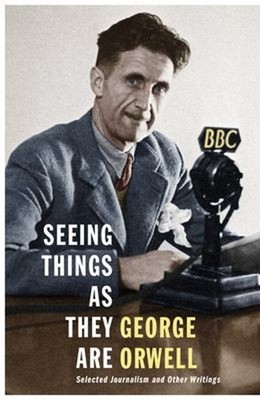 Seeing Things Wie Sie Sind : Selected Journalism und Anderer Schriften