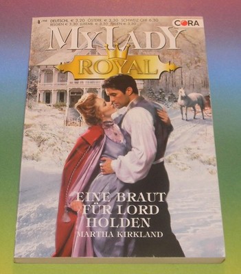Martha Kirkland   Eine Braut für Lord Holden ~ Liebesromane Mylady Royal 16