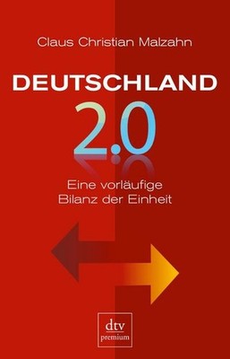 Deutschland 2.0: Eine vorläufige Bilanz der Einheit (dtv Fortsetzungsnummer ...