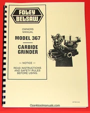 FOLEY BELSAW 367 Carbide Grinder Owners Instructions & Parts Manual 1053