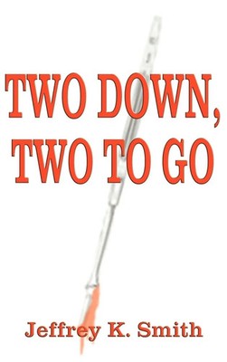 Jeffrey K. Smith | Two Down, Two to Go | Buch | Englisch (2000) | Gebunden