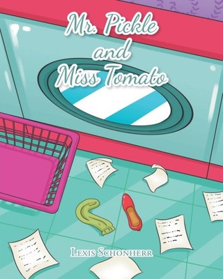 Mr. Pickle und Miss Tomato von Schonherr, Lexis [Taschenbuch]