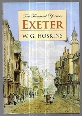 Two Thousand Years in Exeter, Hoskins, W G