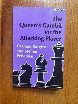 THE QUEEN'S GAMBIT FOR THE ATTACKING PLAYER (BATSFORD By Graham Burgess VG