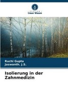Isolierung In Der Zahnmedizin Ruchi Gupta