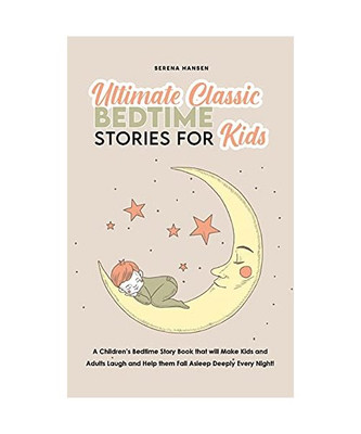 Ultimate Classic Bedtime Stories for Kids: A Children's Bedtime Story Book that 