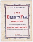 Our Country's Flag - Harry Macarthy - Sequel to Bonnie Blue Flag - 1867 - RARE!