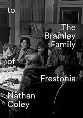 Nathan Coley: to the Bramley Family of ... by Coley, Nathan Paperback / softback