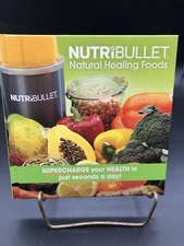 NutriBullet Natural Healing Foods RECIPE BOOK hardcover DIET smoothies