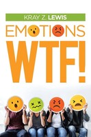 Kray Z. Lewis | Emotions Wtf! | Taschenbuch | Englisch (2019) | AuthorHouse