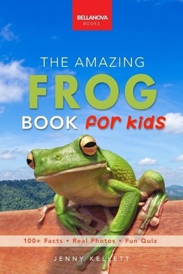 Jenny Kellett The Amazing Frog Book for Kids (Taschenbuch)