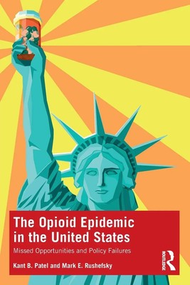 The Opioid Epidemic in the United States Kant B. Patel (u. a.) Taschenbuch 2021