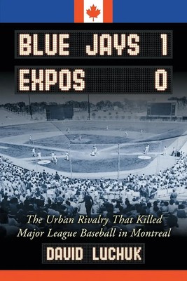 Blue Jays 1, Expos 0 David Luchuk Taschenbuch Kartoniert / Broschiert Englisch