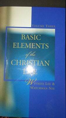 Basic Elements of the Christian Life, Vol 3 - Paperback - GOOD
