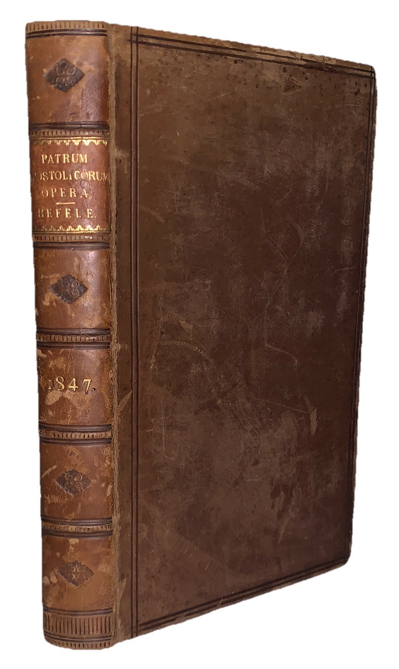 1847, Patrum Apostollicorum Opera,Carolus Hefele, Firmato Pelle Rilegatura W