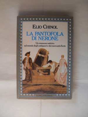 CHINOL E.  PANTOFOLA DI NERONE  ED.LONGANESI&C. 1987