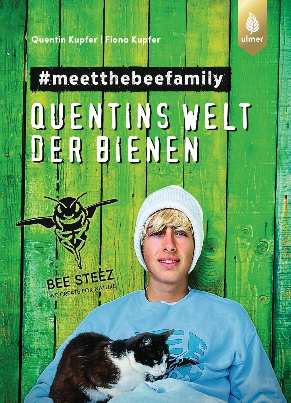 Quentin Kupfer Fi #meetthebeefamily: Quentins Welt der Bienen (Copertina rigida)