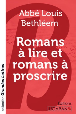 Romans à lire et romans à proscrire (grands caractères) [französisch] [Taschenbuch]