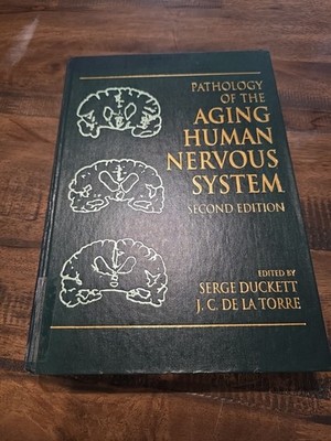 Pathology Of The Aging Human Nervous System (2nd Ed) by Duckett & De La Torre
