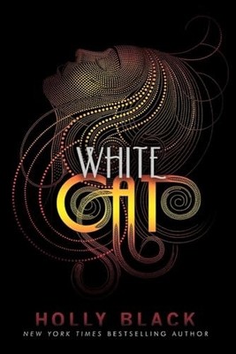 White Cat (Curse Workers, Book 1), Black, Holly