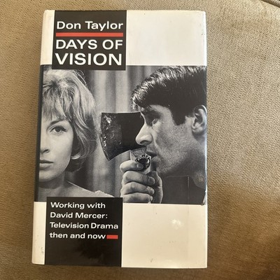 Days of Vision: David Mercer and Television Drama ... by Taylor, Don W. Hardback