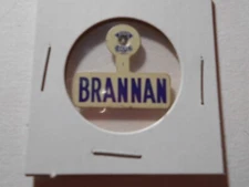 1" Brannan unknown location and office litho tab pinback button