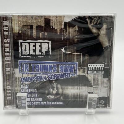 Deep - In Trunks Now (Chopped & Screwed) CD, new/sealed, Old School Hip Hop