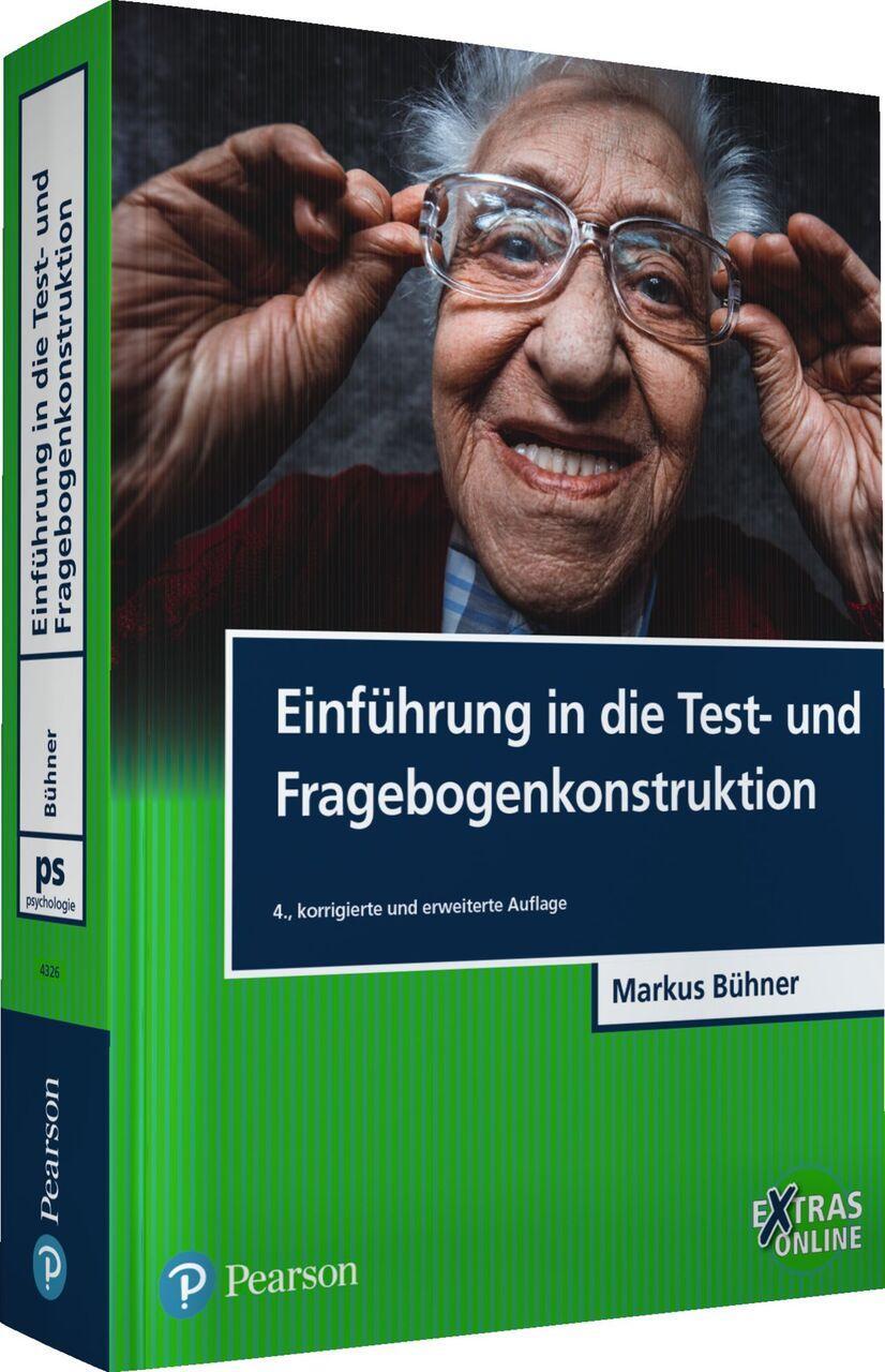 Bühner Markus. Einführung In Die Test- Und Fragebogenkonstruktion.