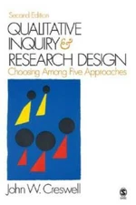 Qualitative Inquiry and Research Design: Choosing among Five Approaches - GOOD