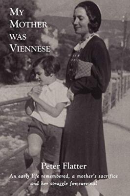 My Mother Was Viennese Peter Flatter New Book 9781447755876