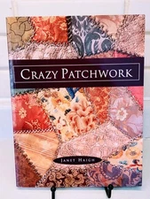CRAZY PATCHWORK QUILTING EMBROIDERY TECHNIQUES CRAFTING BOOK (1998) 