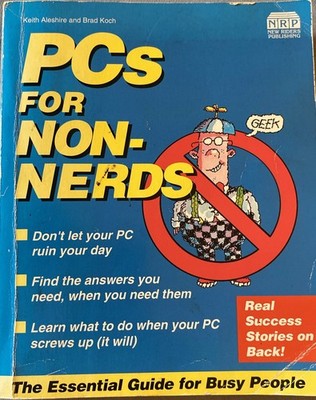 PC's for Non-Nerds by Brad Koch (1993, Trade Paperback)