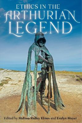 Alexandra Sterling-Hellenbrand Ethics in the Arthurian Legend (Hardback)