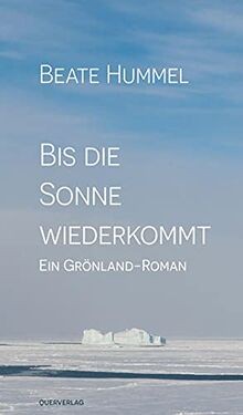 Bis die Sonne wiederkommt: Ein Grönland-Roman von H... | Buch | Zustand sehr gut