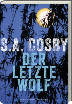 Der letzte Wolf | S. A. Cosby | 2023 | deutsch | All the sinners bleed
