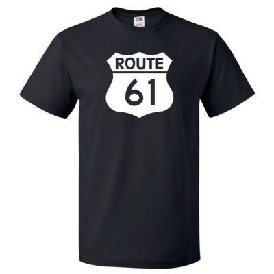 Route 61 Sign Shirt Highway 61 Sign T Shirt