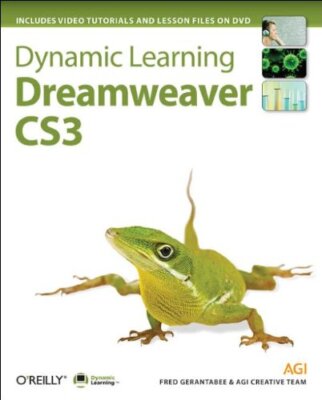 Dynamic Learning: Dreamweaver CS3,Fred Gerantabee,AGI Creative T