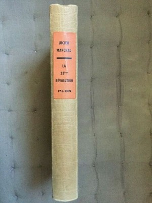 Lucien Marchal: Die 33. Revolution / PLON 1956