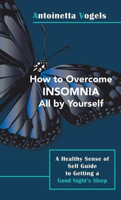 How to Overcome Insomnia All by Yourself | Antoinetta Vogels | Buch | Gebunden