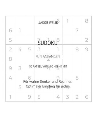 Sudoku für Anfänger - 50 Rätsel von Mio - denk mit: Für wahre Denker und Rec